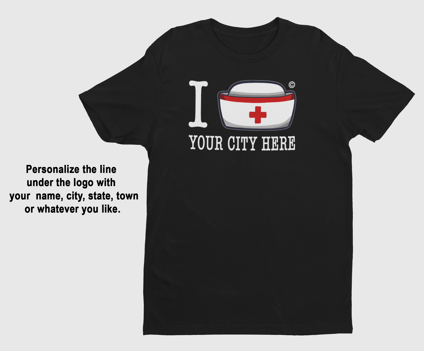 Black I Nurse America t-shirt showing where your custom city text is printed